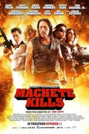 Machete Kills (2013) คนระห่ำ ดุกระฉูดหน้าแรก ภาพยนตร์แอ็คชั่น