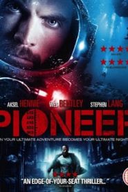Pioneer (2013) มฤตยูลับใต้โลกหน้าแรก ภาพยนตร์แอ็คชั่น