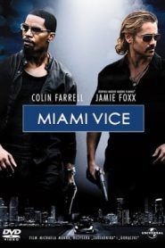 Miami Vice (2006) ไมอามี่ ไวซ์ คู่เดือดไมอามี่หน้าแรก ภาพยนตร์แอ็คชั่น