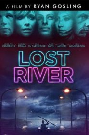 Lost River (2014) ฝันร้าย เมืองร้างหน้าแรก ดูหนังออนไลน์ หนังผี หนังสยองขวัญ HD ฟรี