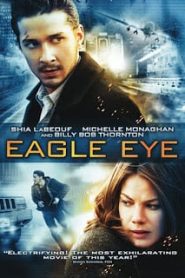 Eagle Eye (2008) อีเกิ้ล อาย แผนสังหารพลิกนรกหน้าแรก ดูหนังออนไลน์ แฟนตาซี Sci-Fi วิทยาศาสตร์