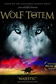Wolf Totem (2015) เพื่อนรักหมาป่าสุดขอบโลกหน้าแรก ดูหนังออนไลน์ รักโรแมนติก ดราม่า หนังชีวิต