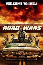 Road Wars (2015) ซิ่งระห่ำถนนหน้าแรก ภาพยนตร์แอ็คชั่น