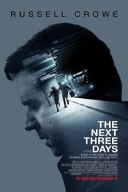The Next Three Days (2010) แผนอัจฉริยะ แหกด่านหนีนรกหน้าแรก ภาพยนตร์แอ็คชั่น