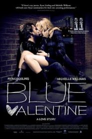 Blue Valentine (2010) บลูวาเลนไทน์หน้าแรก ดูหนังออนไลน์ รักโรแมนติก ดราม่า หนังชีวิต