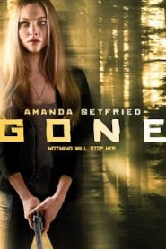 Gone (2012) ขีดระทึกเส้นตายหน้าแรก ภาพยนตร์แอ็คชั่น