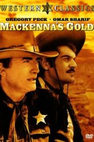 Mackenna’s Gold (1969) ขุมทองแม็คเคนน่าหน้าแรก ภาพยนตร์แอ็คชั่น