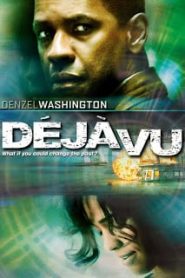 Deja Vu (2006) เดจา วู ภารกิจเดือด ล่าทะลุเวลาหน้าแรก ภาพยนตร์แอ็คชั่น