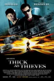 Thick as Thieves (2009) ผ่าแผนปล้น คนเหนือเมฆหน้าแรก ภาพยนตร์แอ็คชั่น