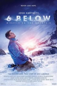 6 Below: Miracle on the Mountain (2017) 6 วิธี กับปาฏิหาริย์บนภูเขาหน้าแรก ดูหนังออนไลน์ รักโรแมนติก ดราม่า หนังชีวิต