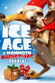 Ice Age: A Mammoth Christmas (TV Short 2011) ไอซ์เอจ คริสต์มาสมหาสนุกยุคน้ำแข็ง ภาคพิเศษหน้าแรก ดูหนังออนไลน์ การ์ตูน HD ฟรี