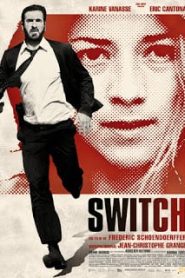 Switch (2011) เปลี่ยนชีวิตพลิกนรกหน้าแรก ภาพยนตร์แอ็คชั่น