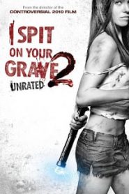 I Spit on Your Grave 2 (2013) เดนนรก…ต้องตาย 2หน้าแรก ดูหนังออนไลน์ หนังผี หนังสยองขวัญ HD ฟรี