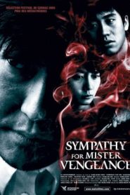 Sympathy for Mr. Vengeance (2002) ความแค้นของชนชั้นหน้าแรก ภาพยนตร์แอ็คชั่น