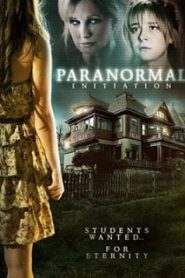 Paranormal Initiation (2012) หอผีนรกแตกหน้าแรก ดูหนังออนไลน์ หนังผี หนังสยองขวัญ HD ฟรี