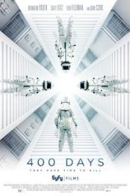 400 Days (2015) ภารกิจลับมฤตยูใต้โลกหน้าแรก ดูหนังออนไลน์ แฟนตาซี Sci-Fi วิทยาศาสตร์