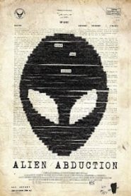 Alien Abduction (2014) เปิดแฟ้มลับ เอเลี่ยนยึดโลกหน้าแรก ดูหนังออนไลน์ แฟนตาซี Sci-Fi วิทยาศาสตร์