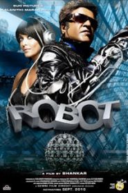 Robot (2010) มนุษย์โรบอท จักรกลเหนือโลกหน้าแรก ภาพยนตร์แอ็คชั่น