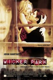 Wicker Park (2004) ถลำรัก เล่ห์กลเสน่หาหน้าแรก ดูหนังออนไลน์ รักโรแมนติก ดราม่า หนังชีวิต