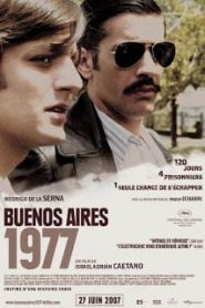 Buenos Aires 1977 [Chronicle of an Escape] (2006) แหกขังโหด บัวโนสไอเรสหน้าแรก ภาพยนตร์แอ็คชั่น