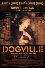 Dogville (2003) ด็อกวิลล์ เลวกว่าหมาหน้าแรก ดูหนังออนไลน์ รักโรแมนติก ดราม่า หนังชีวิต