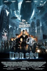 Iron Sky 2018 (2012) ทัพเหล็กนาซีถล่มโลกหน้าแรก ภาพยนตร์แอ็คชั่น