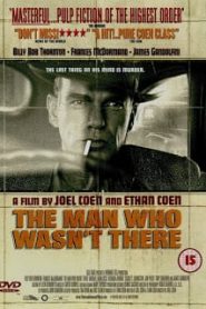 The Man Who Wasn’t There (2001) ปมฆ่า ปริศนาอำพรางหน้าแรก ภาพยนตร์แอ็คชั่น