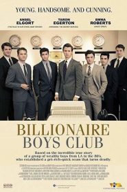 Billionaire Boys Club (2018) รวมพลรวยอัจฉริยะหน้าแรก ดูหนังออนไลน์ รักโรแมนติก ดราม่า หนังชีวิต