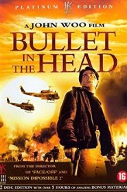 Bullet in the Head (Die xue jie tou) (1990) กอดคอกันไว้ อย่าให้ใครเจาะกะโหลกหน้าแรก ดูหนังออนไลน์ รักโรแมนติก ดราม่า หนังชีวิต