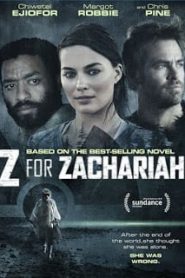 Z for Zachariah (2015) โลกเหงาเราสามคนหน้าแรก ดูหนังออนไลน์ รักโรแมนติก ดราม่า หนังชีวิต