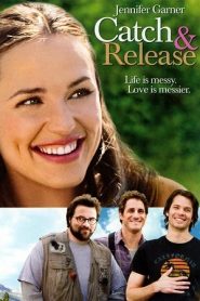 Catch and Release (2006) ปล่อยหัวใจให้พบรักใหม่หน้าแรก ดูหนังออนไลน์ รักโรแมนติก ดราม่า หนังชีวิต