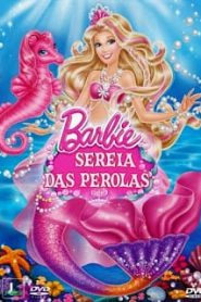Barbie: The Pearl Princess (2014) บาร์บี้ เจ้าหญิงเงือกน้อยกับไข่มุกวิเศษหน้าแรก ดูหนังออนไลน์ การ์ตูน HD ฟรี