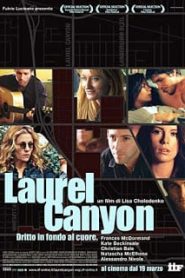 Laurel Canyon (2002) เธอ…ผู้หญิงไม่ธรรมดาหน้าแรก ดูหนังออนไลน์ รักโรแมนติก ดราม่า หนังชีวิต