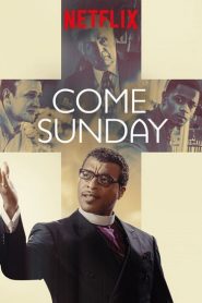 Come Sunday (2018) วันอาทิตย์แห่งศรัทธา (ซับไทย)หน้าแรก ดูหนังออนไลน์ Soundtrack ซับไทย