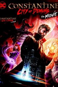 Constantine City of Demons The movie (2018) นักปราบผี จอห์น คอนสแตนติน (ซับไทย)หน้าแรก ดูหนังออนไลน์ Soundtrack ซับไทย