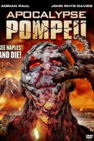 Apocalypse Pompeii (2014) ลาวานรกถล่มปอมเปอีหน้าแรก ดูหนังออนไลน์ แฟนตาซี Sci-Fi วิทยาศาสตร์