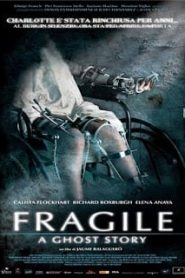 Fragile (2005) หลอนหักกระดูกหน้าแรก ดูหนังออนไลน์ หนังผี หนังสยองขวัญ HD ฟรี