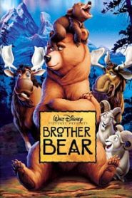 Brother Bear (2003) มหัศจรรย์หมีผู้ยิ่งใหญ่หน้าแรก ดูหนังออนไลน์ การ์ตูน HD ฟรี