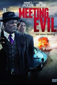 Meeting Evil (2012) ประจันหน้าอำมหิตหน้าแรก ภาพยนตร์แอ็คชั่น