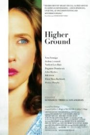Higher Ground (2011) ขอเพียงสวรรค์โอบกอดหัวใจหน้าแรก ดูหนังออนไลน์ รักโรแมนติก ดราม่า หนังชีวิต