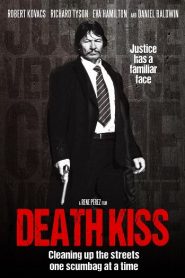Death Kiss (2018) จูบแห่งความตายหน้าแรก ภาพยนตร์แอ็คชั่น