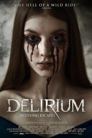 Delirium (2018) ภาวะเพ้อคลั่งหน้าแรก ดูหนังออนไลน์ Soundtrack ซับไทย