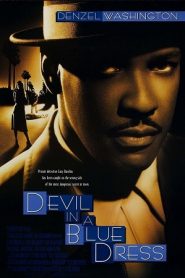 Devil in a Blue Dress (1995) ลูบคมมัจจุราชหน้าแรก ภาพยนตร์แอ็คชั่น