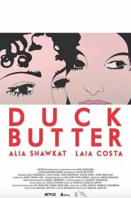 Duck Butter (2018) ดั๊กบัทเตอร์ ความรักนอกกรอบ (ซับไทย)หน้าแรก ดูหนังออนไลน์ Soundtrack ซับไทย