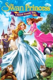 The Swan Princess: A Royal Family Tale (2014) เจ้า หญิง หงส์ ขาวหน้าแรก ดูหนังออนไลน์ การ์ตูน HD ฟรี
