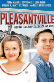 Pleasantville (1998) เมืองรีโมทคนทะลุมิติมหัศจรรย์หน้าแรก ดูหนังออนไลน์ รักโรแมนติก ดราม่า หนังชีวิต