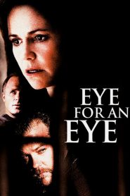 Eye For An Eye (1996) ดับแค้น ดับเดนนรกหน้าแรก ดูหนังออนไลน์ รักโรแมนติก ดราม่า หนังชีวิต