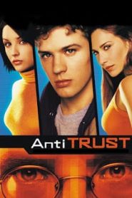 Antitrust (2001) กระชากแผนจอมบงการล้ำโลกหน้าแรก ภาพยนตร์แอ็คชั่น