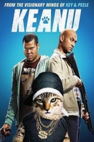 Keanu (2016) คีอานู ปล้นแอ๊บแบ๊ว ทวงแมวเหมียวหน้าแรก ดูหนังออนไลน์ ตลกคอมเมดี้