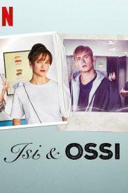Isi & Ossi (2020) อีซี่ แอนด์ ออสซี่หน้าแรก ดูหนังออนไลน์ Soundtrack ซับไทย